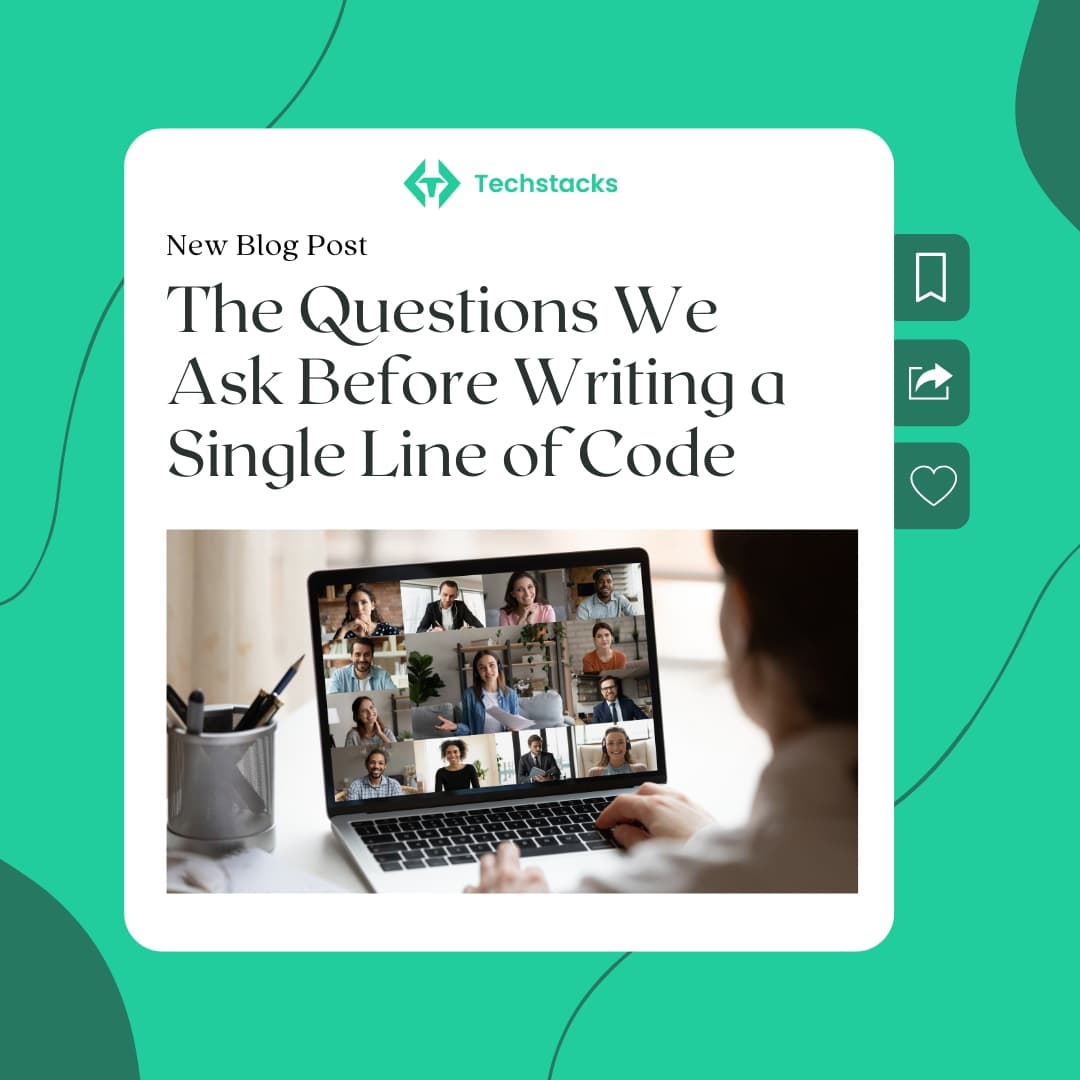 The Questions We Ask Before Writing a Single Line of Code banner image